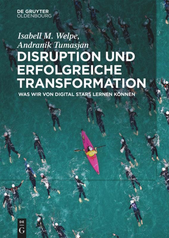 Cover: 9783110559910 | Disruption und erfolgreiche Transformation | Isabell M. Welpe (u. a.)