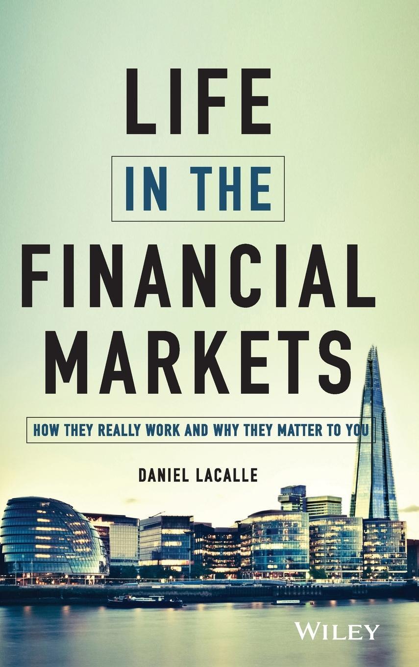 Cover: 9781118914878 | Life in the Financial Markets | Daniel Lacalle | Buch | 312 S. | 2014