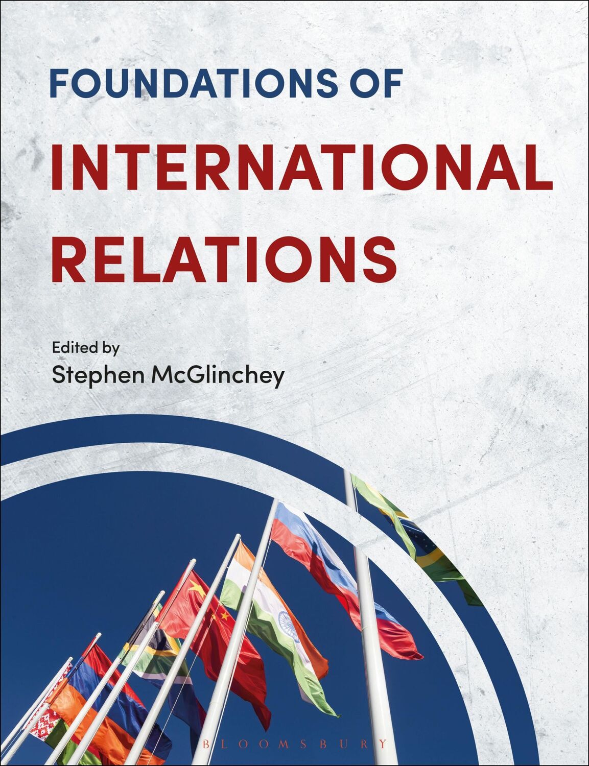 Cover: 9781350932586 | Foundations of International Relations | Stephen Mcglinchey | Buch