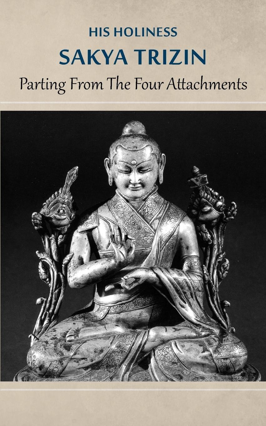 Cover: 9788878341203 | Parting from the Four Attachments | His Holiness Sakya Trizin | Buch