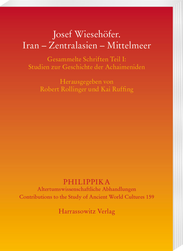 Cover: 9783447118255 | Josef Wiesehöfer. Iran - Zentralasien - Mittelmeer | Rollinger (u. a.)