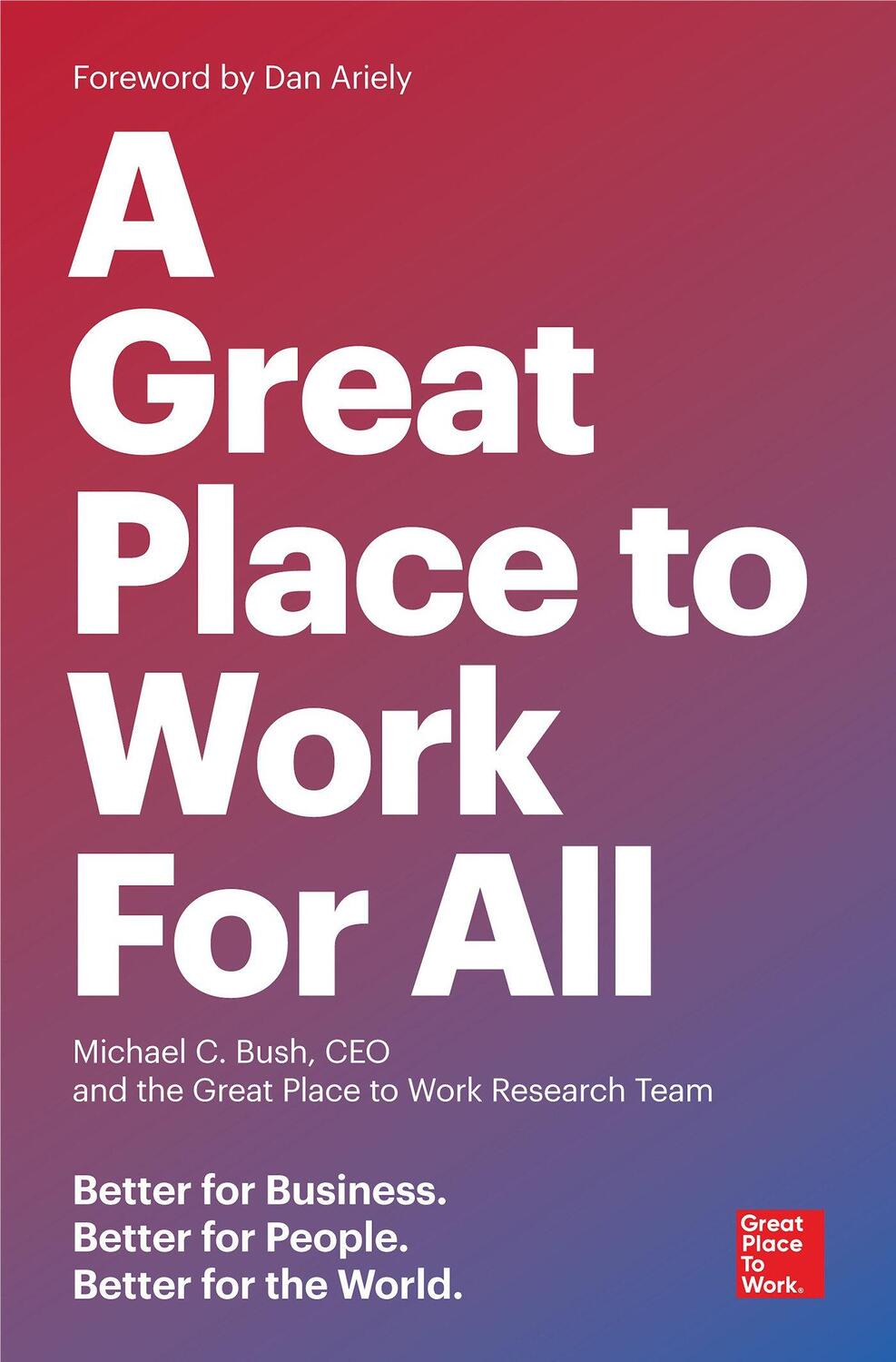 Cover: 9781523095087 | Great Place to Work for All | Michael C. Bush (u. a.) | Taschenbuch