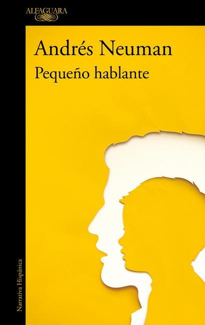 Cover: 9788420477565 | Pequeño hablante | Andres Neuman | Taschenbuch | Spanisch | 2024