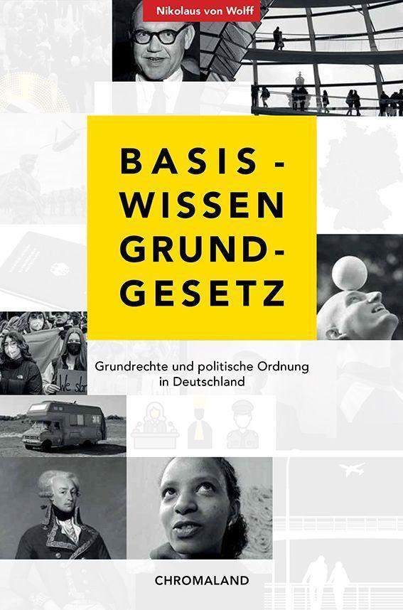 Cover: 9783982105932 | Basiswissen Grundgesetz | Nikolaus von Wolff | Taschenbuch | Deutsch