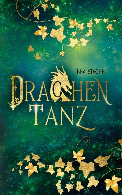 Cover: 9783757804725 | Drachentanz | Fantasyromance | Bea Stache | Taschenbuch | 498 S.