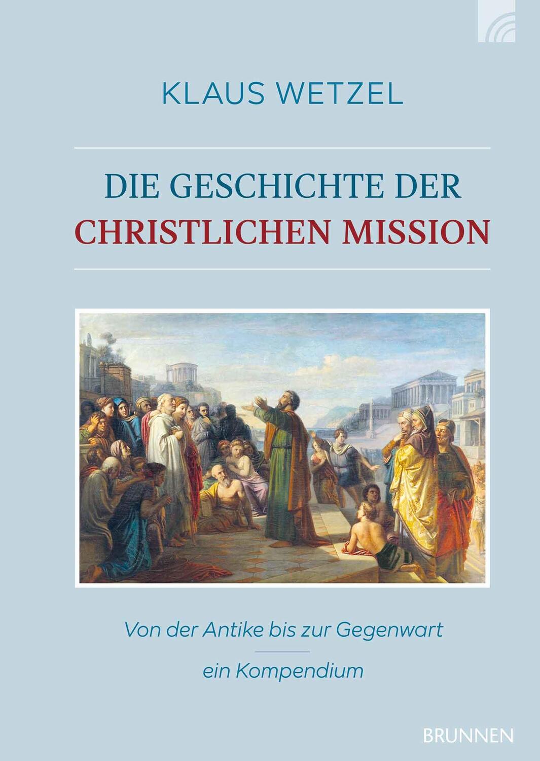 Cover: 9783765595721 | Die Geschichte der christlichen Mission | Klaus Wetzel | Buch | 2019