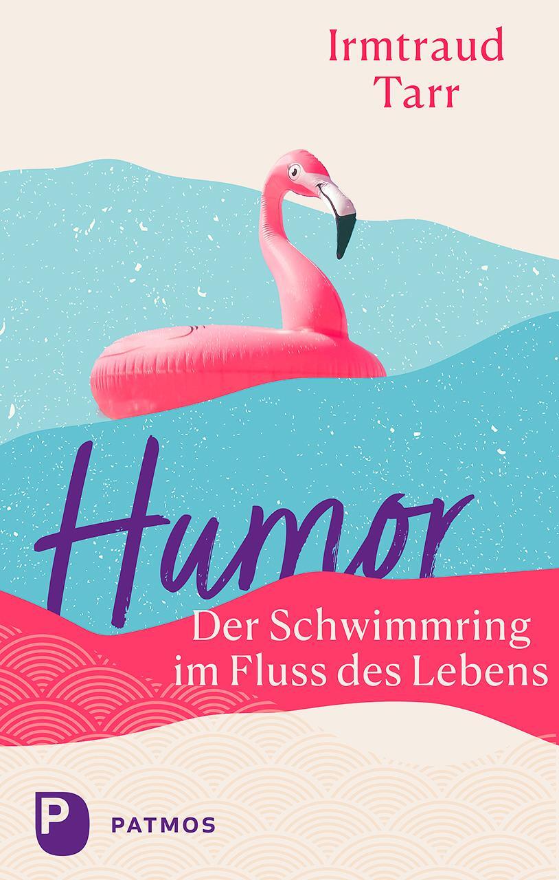 Cover: 9783843614962 | Humor - der Schwimmring im Fluss des Lebens | Irmtraud Tarr | Buch