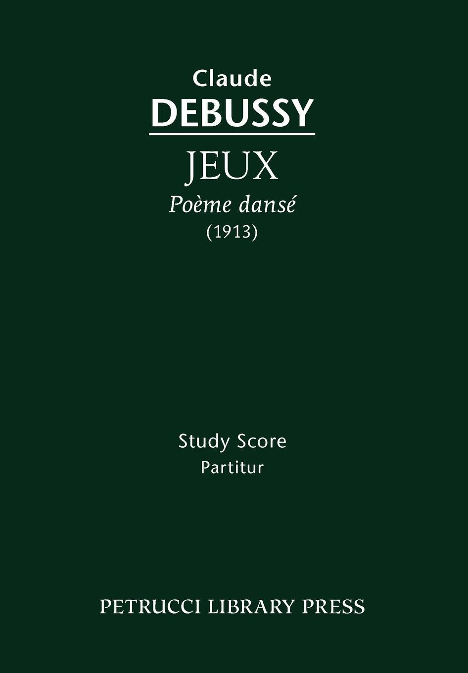 Cover: 9781608740567 | Jeux, Poème dansé | Study score | Claude Debussy | Taschenbuch | 2011