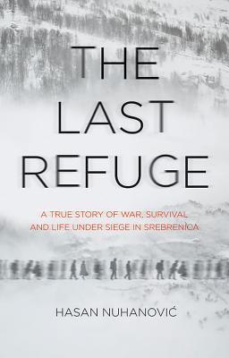 Cover: 9780720620412 | The Last Refuge | Hasan Nuhanovic | Buch | Gebunden | Englisch | 2019