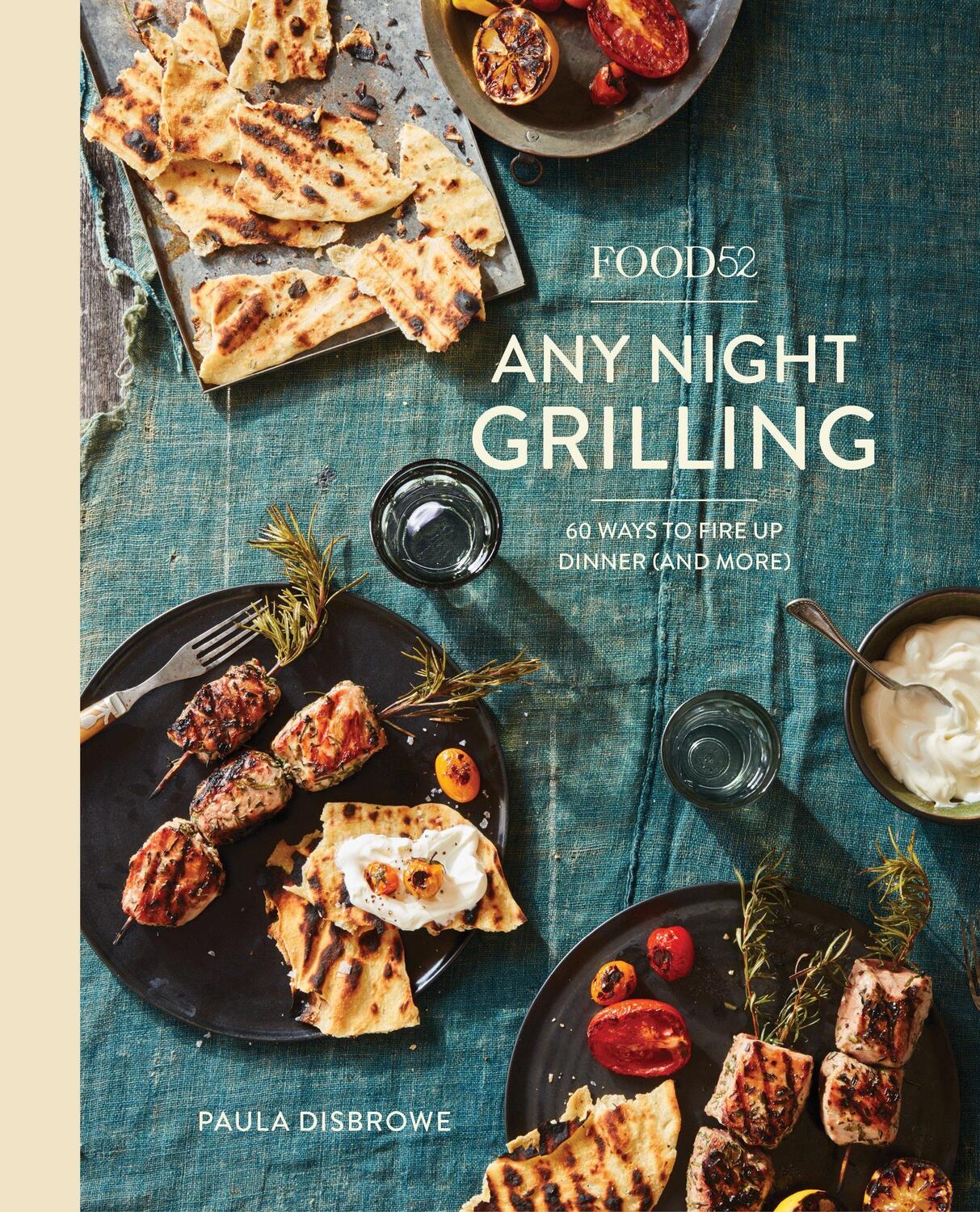 Cover: 9781524758967 | Food52 Any Night Grilling: 60 Ways to Fire Up Dinner (and More) [A...