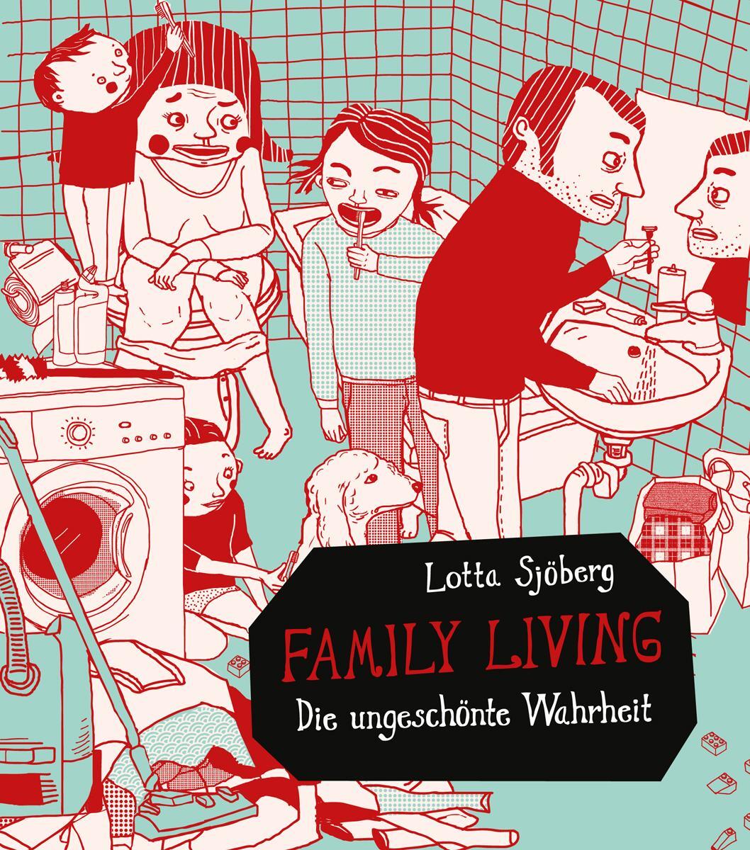 Cover: 9783037311431 | Family Living | Die ungeschönte Wahrheit | Lotta Sjöberg | Buch | 2015
