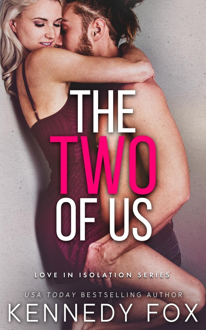 Cover: 9781946087423 | The Two of Us | Kennedy Fox | Taschenbuch | Love in Isolation | 2021