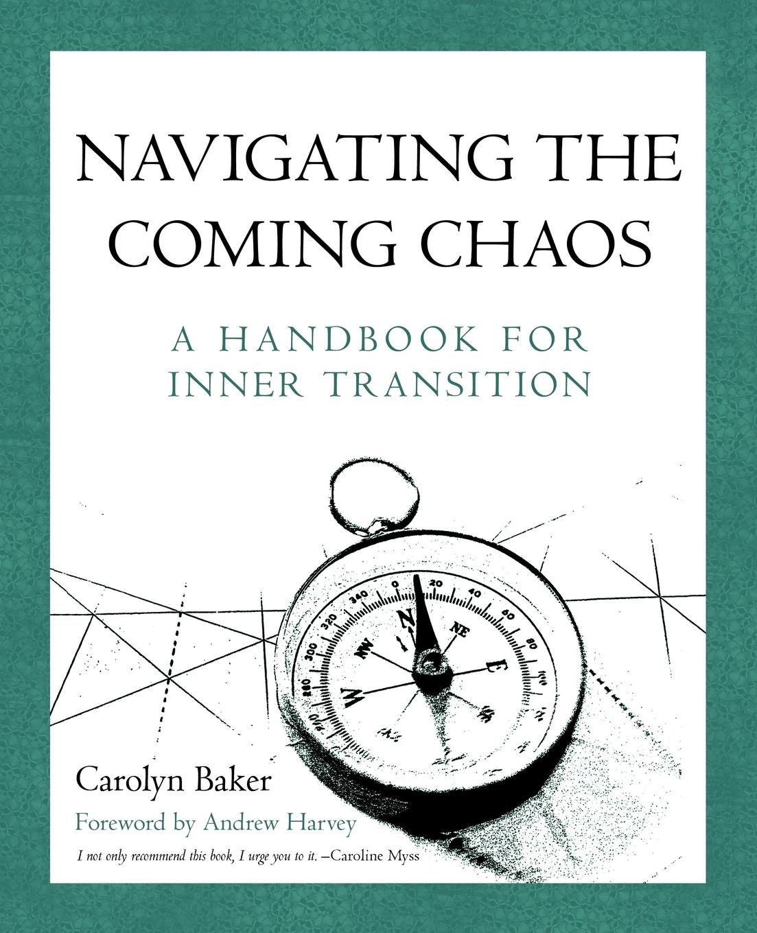 Cover: 9781450270878 | Navigating The Coming Chaos | A Handbook For Inner Transition | Baker