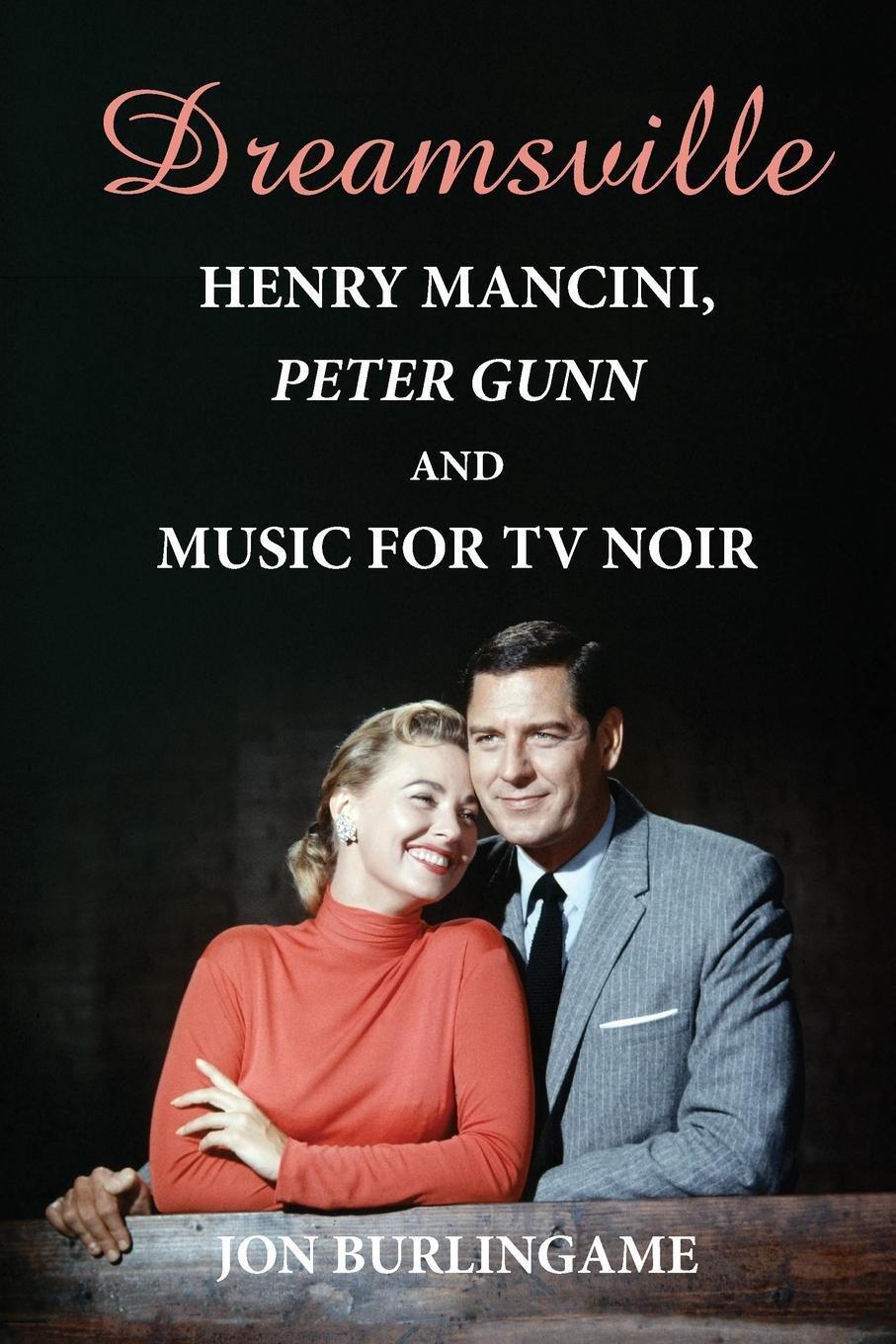 Cover: 9798887714318 | Dreamsville | Henry Mancini, Peter Gunn, and Music for TV Noir | Buch