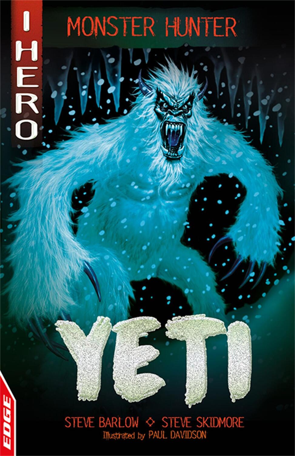 Cover: 9781445169996 | EDGE: I HERO: Monster Hunter: Yeti | Steve Barlow (u. a.) | Buch