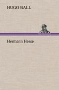 Cover: 9783847243069 | Hermann Hesse | Hugo Ball | Buch | HC runder Rücken kaschiert | 2012