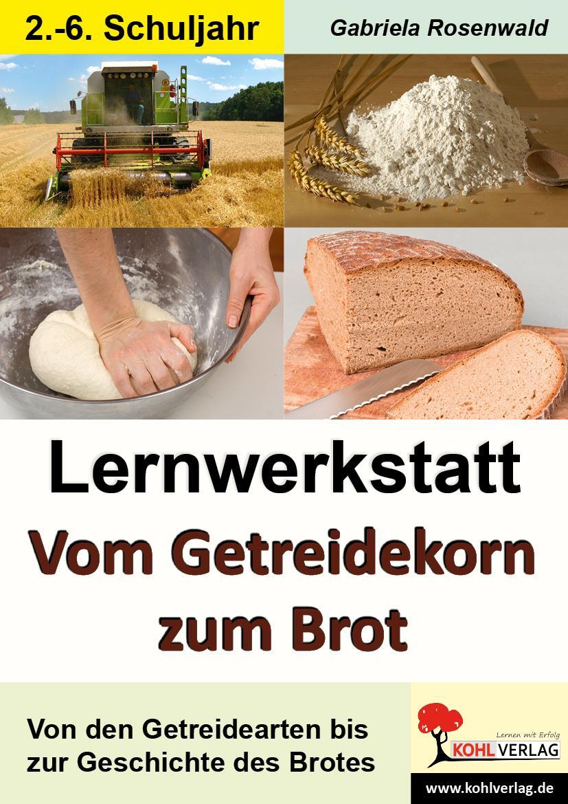 Cover: 9783866323124 | Lernwerkstatt "Vom Getreidekorn zum Brot" | Gabriela Rosenwald | Buch