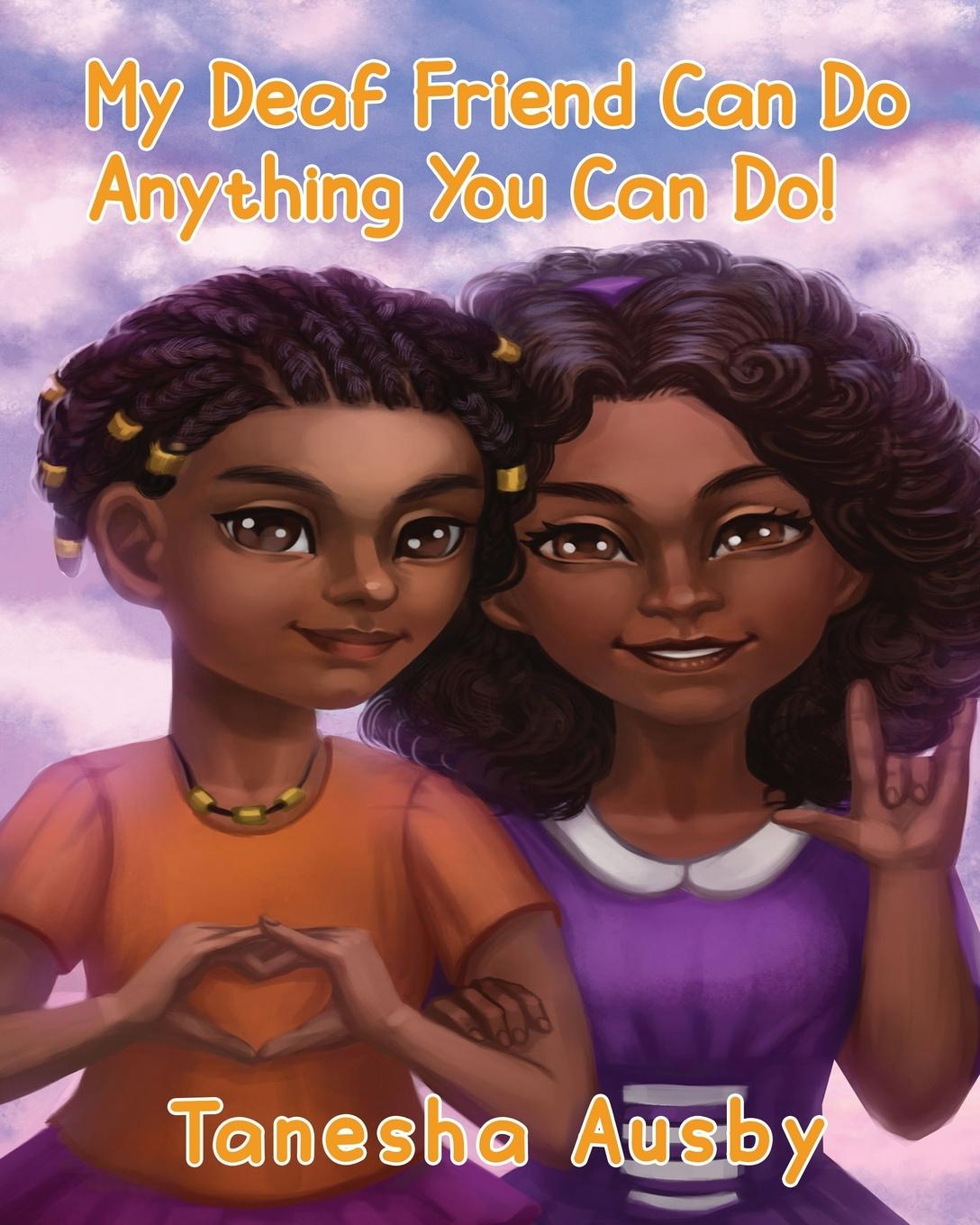 Cover: 9781734633603 | My Deaf Friend Can Do Anything You Can Do | Tanesha Ausby | Buch