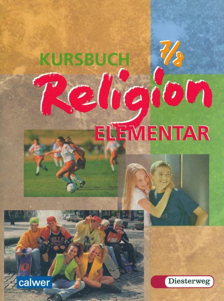 Cover: 9783766838070 | Kursbuch Religion Elementar 7/8. Schülerbuch. Für alle Länder außer...