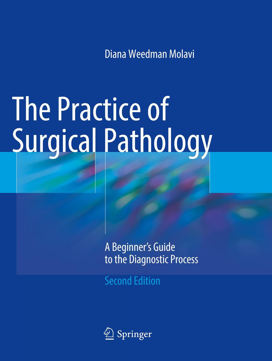 Cover: 9783319865706 | The Practice of Surgical Pathology | Diana Weedman Molavi | Buch