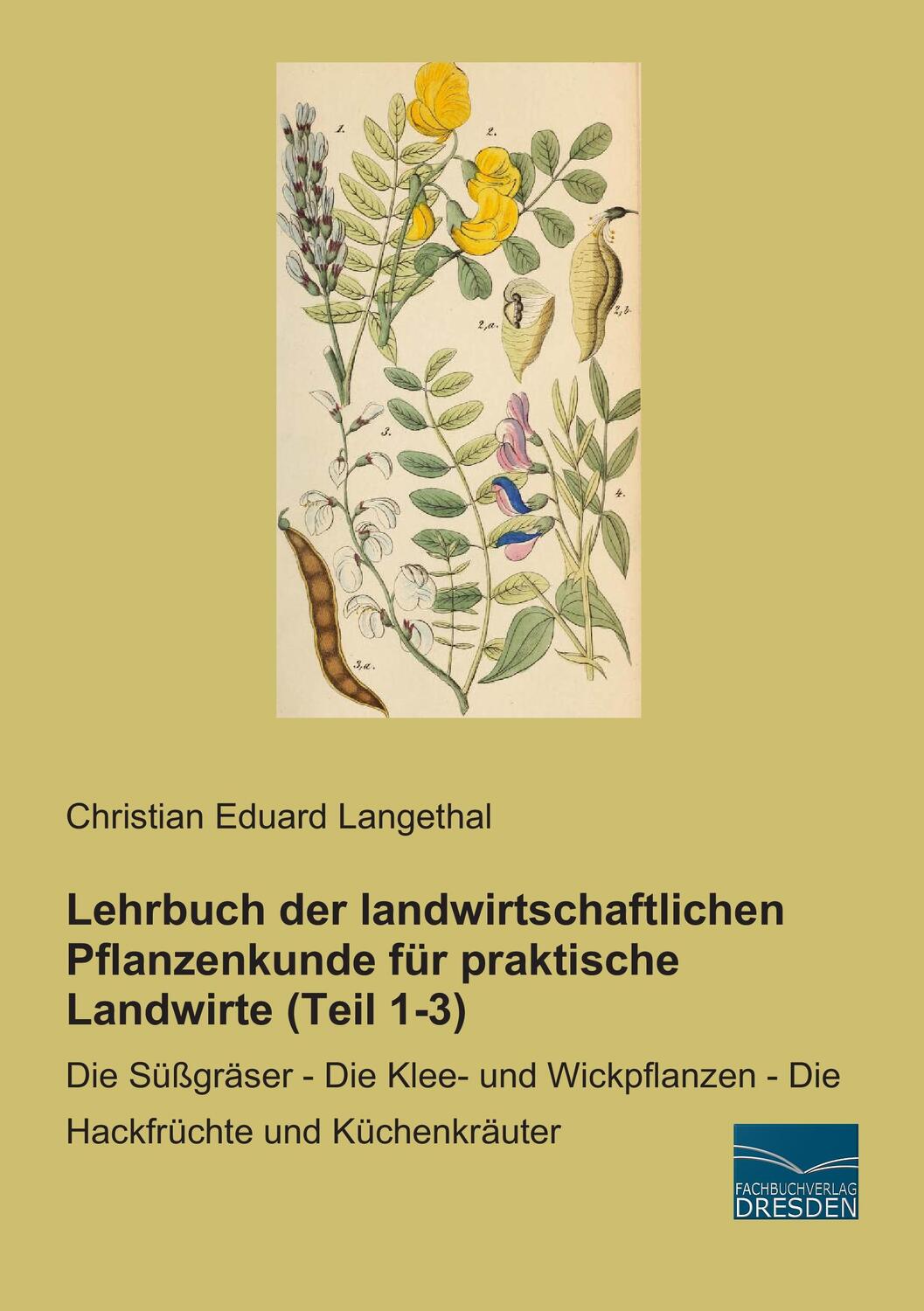 Cover: 9783956924712 | Lehrbuch der landwirtschaftlichen Pflanzenkunde für praktische...