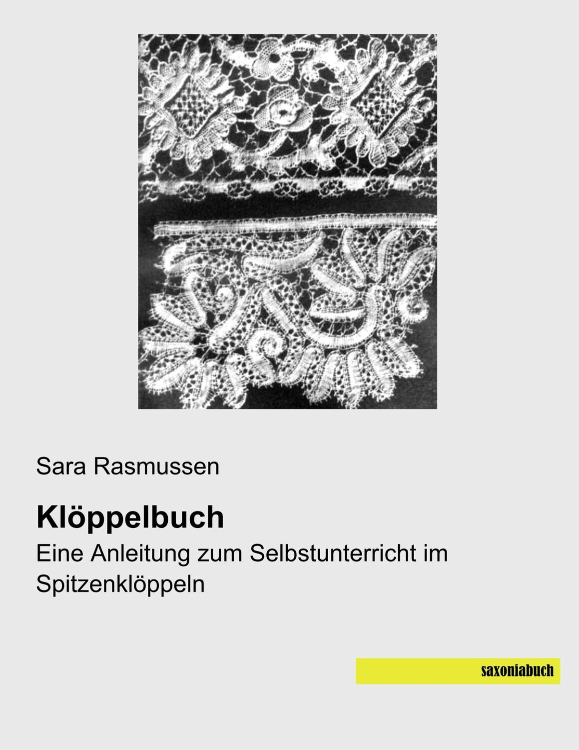 Cover: 9783957705617 | Klöppelbuch | Eine Anleitung zum Selbstunterricht im Spitzenklöppeln