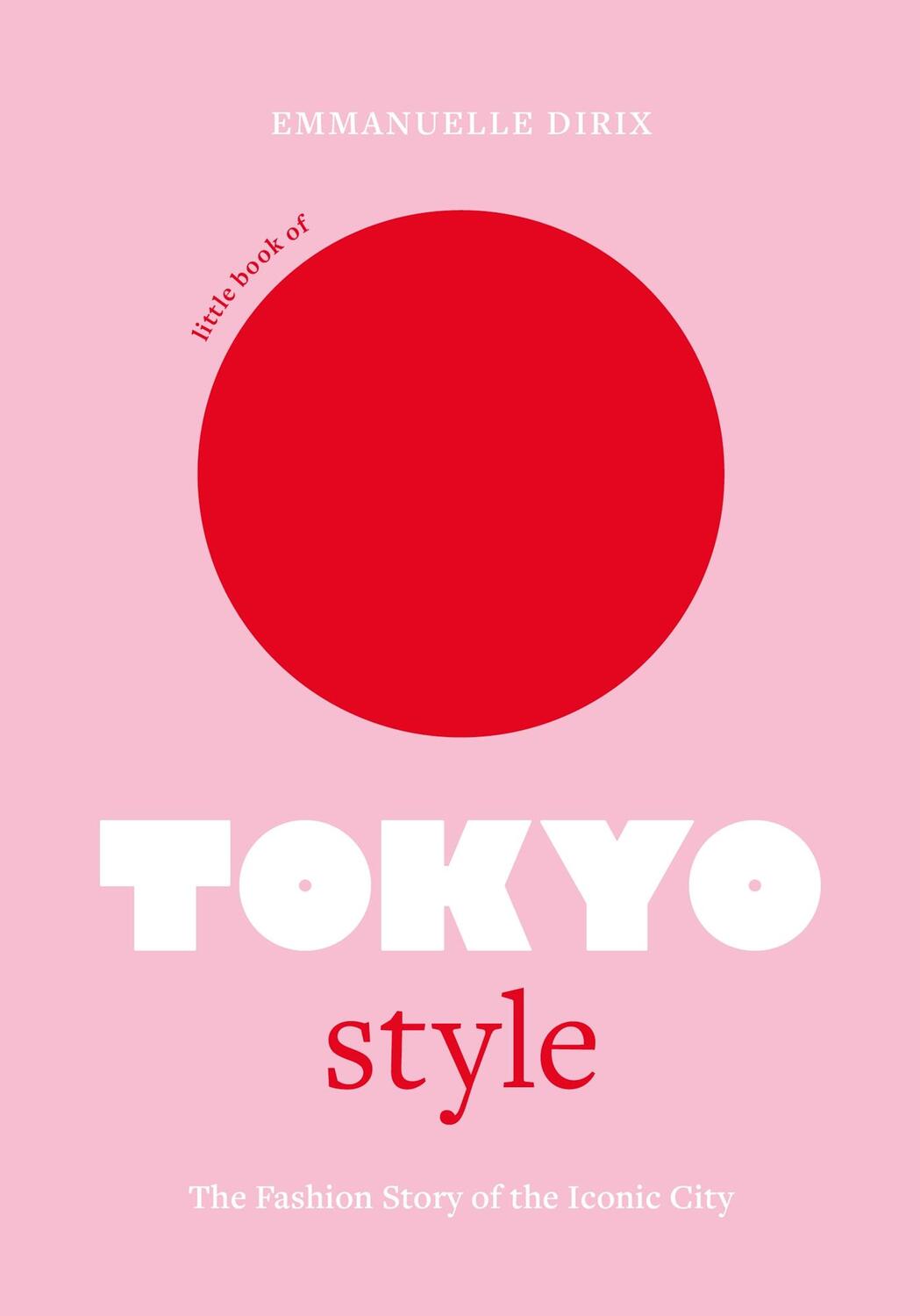 Cover: 9781802794977 | Little Book of Tokyo Style | The Fashion History of the Iconic City