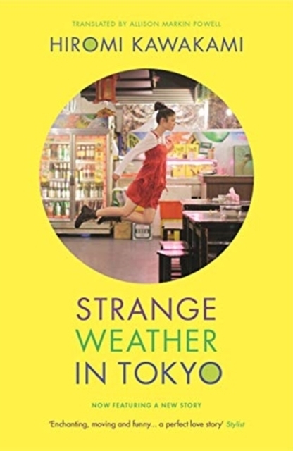 Cover: 9781783785797 | Strange Weather in Tokyo | Hiromi Kawakami | Taschenbuch | Englisch