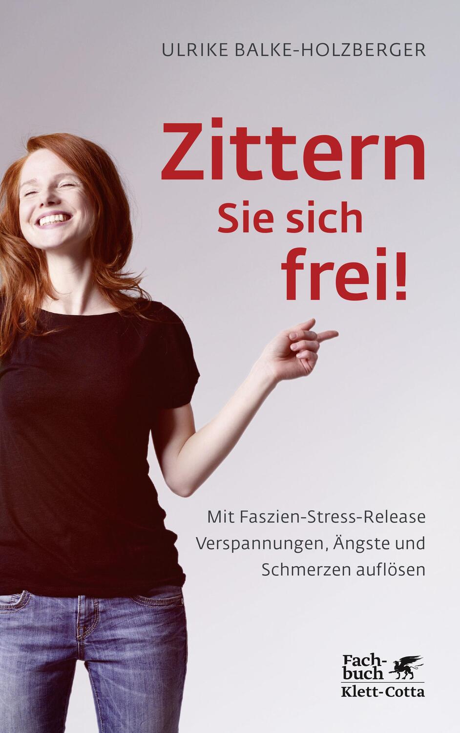 Cover: 9783608962628 | Zittern Sie sich frei! | Ulrike Balke-Holzberger | Taschenbuch | 2018