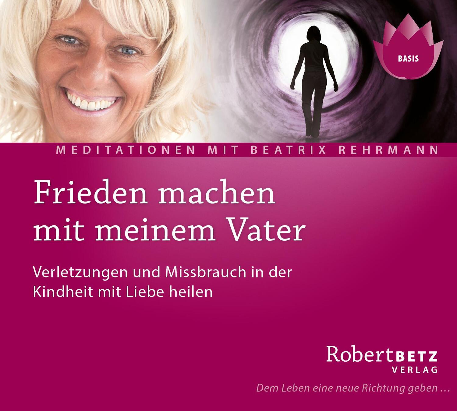 Cover: 9783942581271 | Frieden machen mit meinem Vater - Meditations-CD | Robert T. Betz | CD
