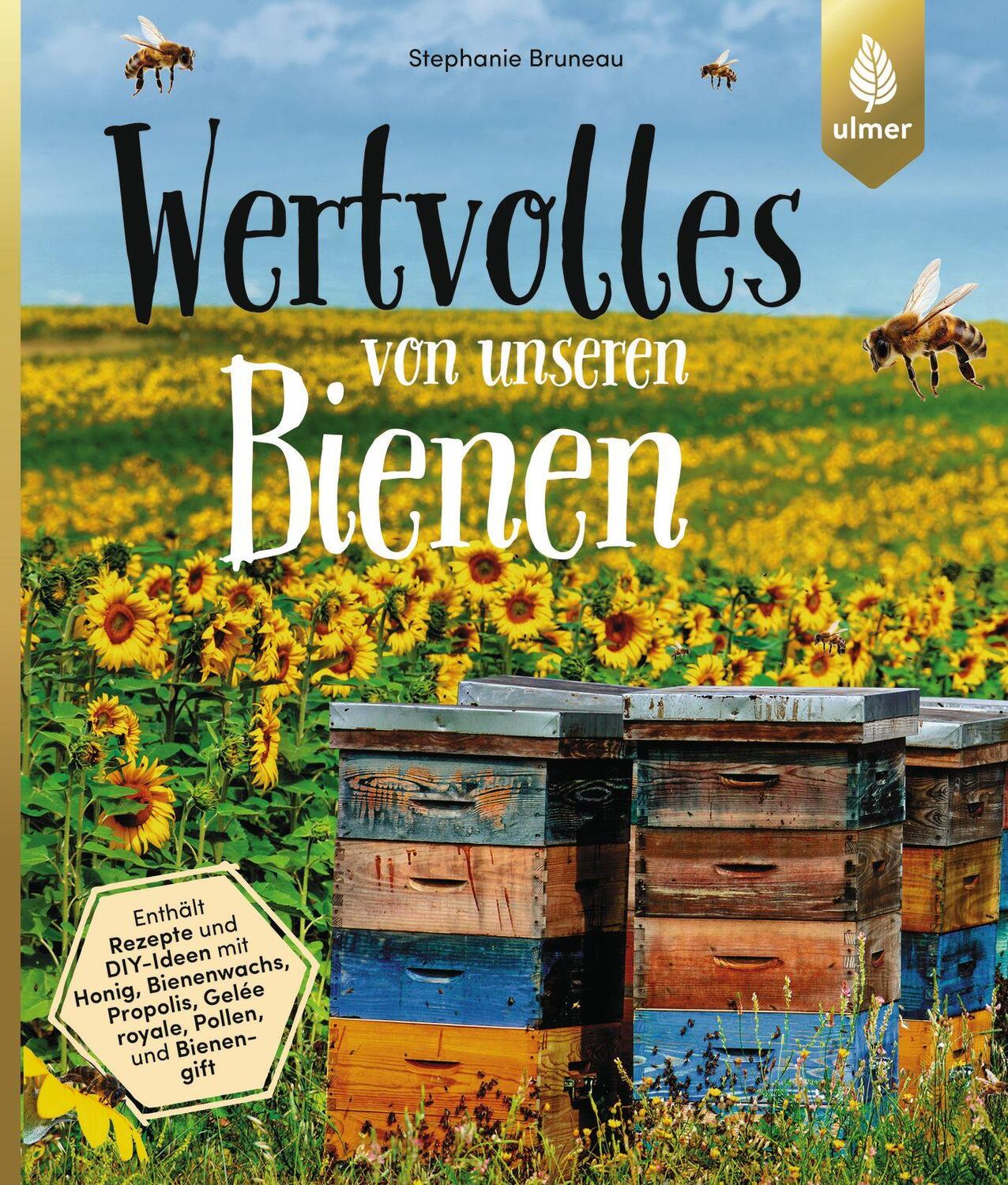 Cover: 9783818604028 | Wertvolles von unseren Bienen | Stephanie Bruneau | Taschenbuch | 2018
