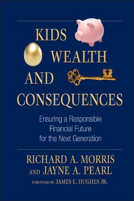 Cover: 9781576603482 | Kids, Wealth, and Consequences | Richard A Morris (u. a.) | Buch