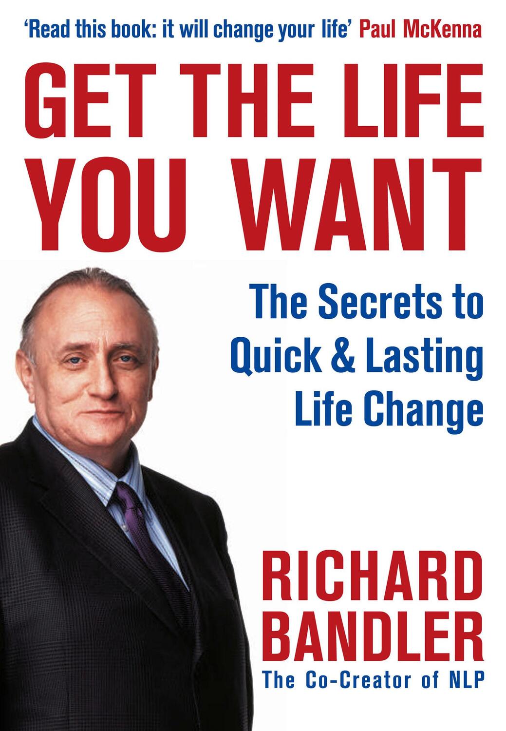 Cover: 9780007292516 | Get the Life You Want | Richard Bandler | Taschenbuch | Bundle | 2009