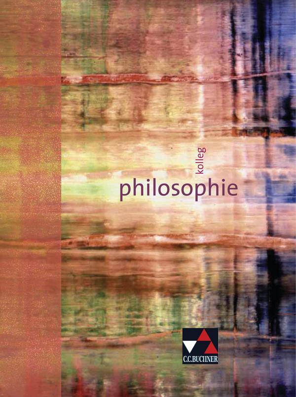 Cover: 9783766166951 | Kolleg Philosophie | Unterrichtswerk für die Sekundarstufe II | Buch