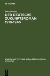 Cover: 9783484351134 | Der deutsche Zukunftsroman 1918-1945 | Dina Brandt | Buch | ISSN | IX