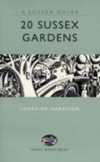 Cover: 9781906022020 | 20 Sussex Gardens | Lorraine Harrison | Buch | Sussex Guide | Englisch