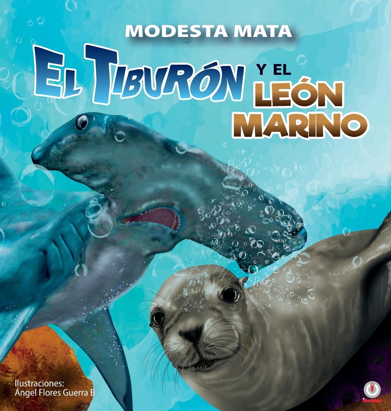 Cover: 9781640868496 | El tiburón y el león marino | Modesta Mata | Buch | Spanisch | 2021