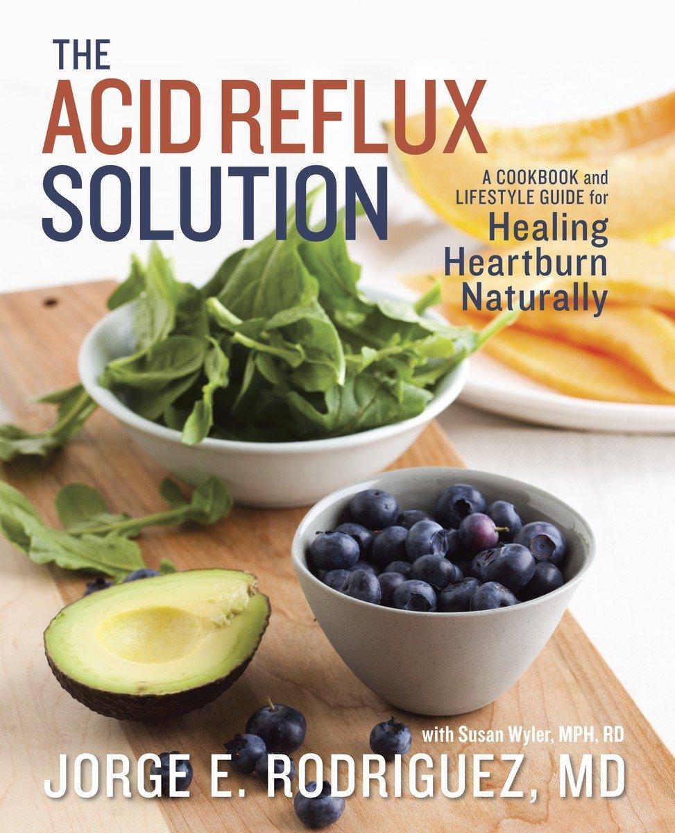 Cover: 9781607742272 | The Acid Reflux Solution | Jorge E Rodriguez (u. a.) | Taschenbuch