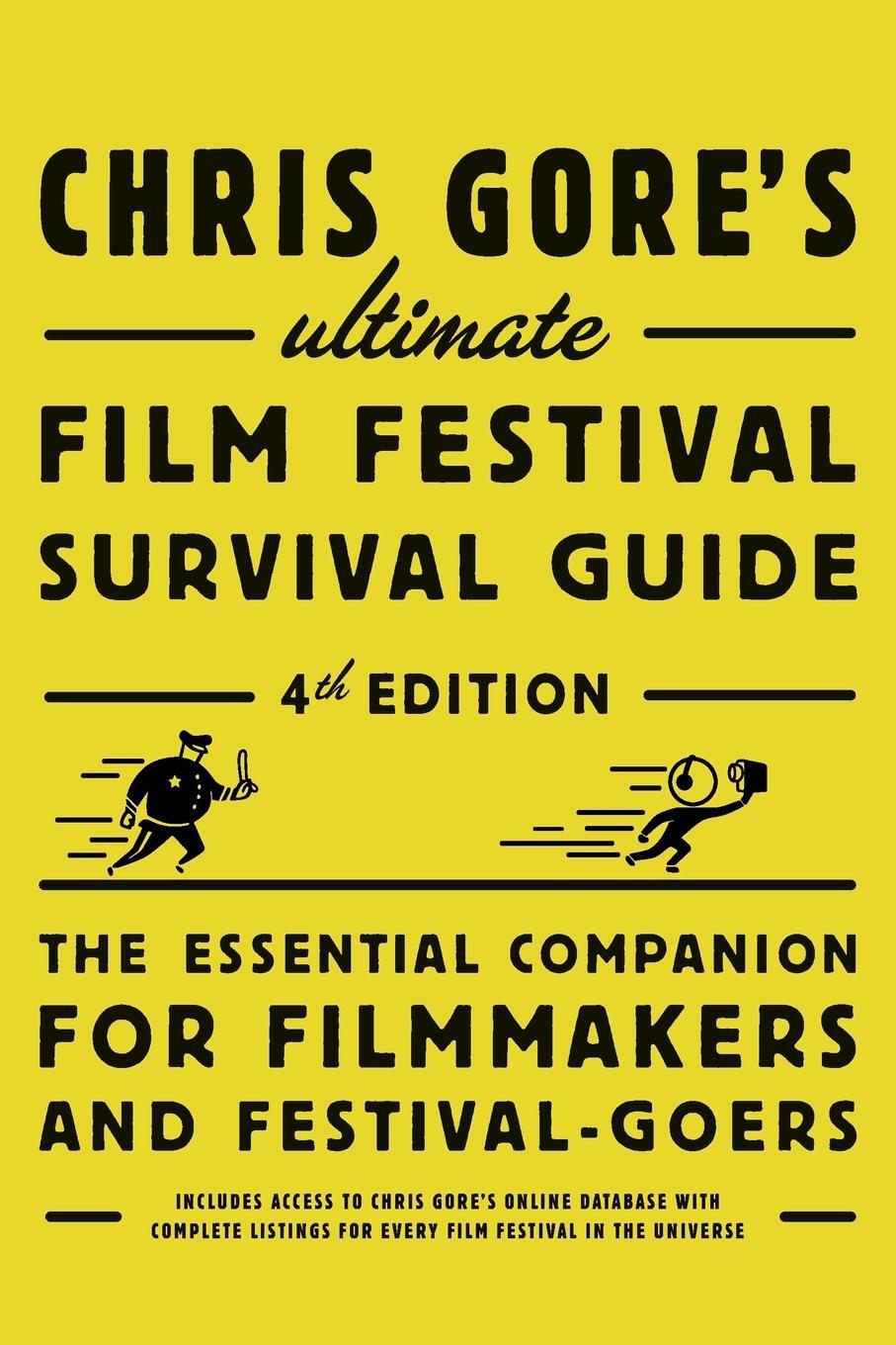 Cover: 9780823099719 | Chris Gore's Ultimate Film Festival Survival Guide, 4th edition | Gore