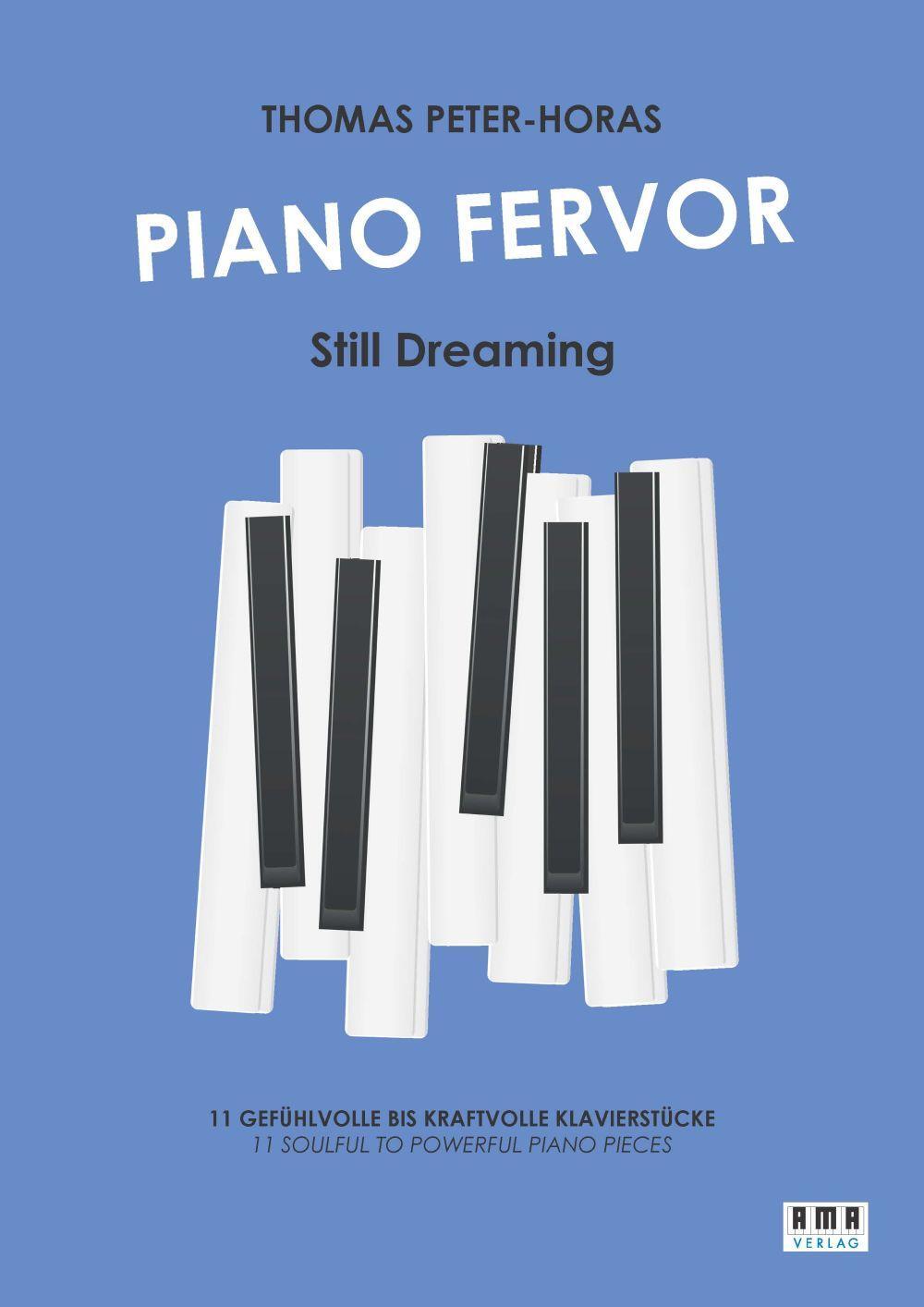Cover: 9783899223217 | Piano Fervor - Still Dreaming | Thomas Peter-Horas | Taschenbuch | AMA