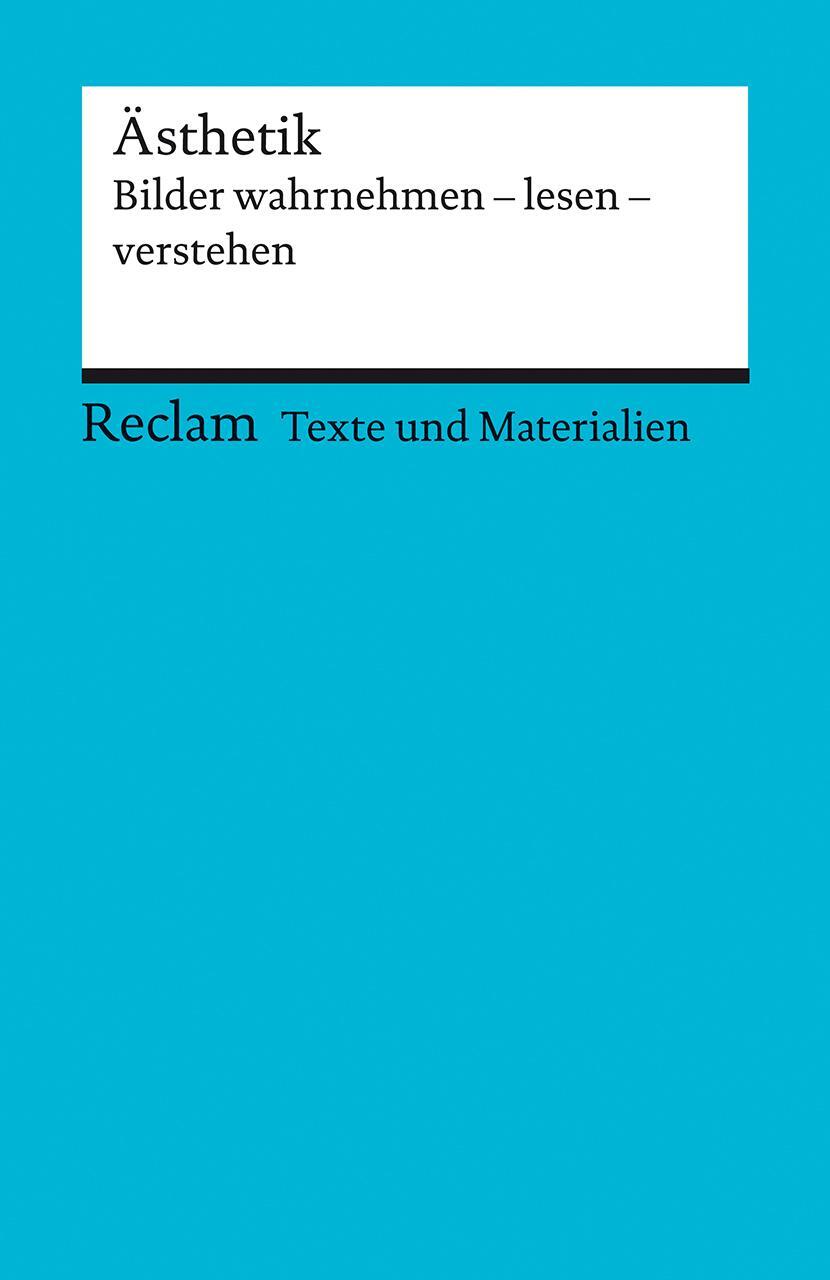 Cover: 9783150150924 | Ästhetik. Bilder wahrnehmen - lesen - verstehen | Jutta Kähler | Buch