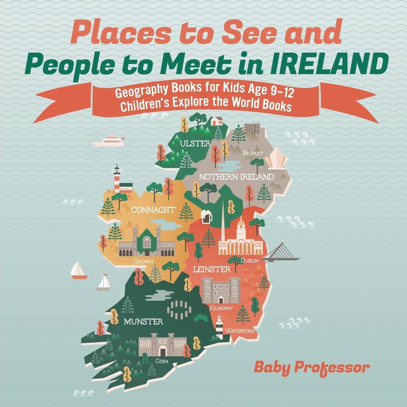 Cover: 9781541916401 | Places to See and People to Meet in Ireland - Geography Books for...