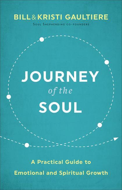 Cover: 9780800739027 | Journey of the Soul - A Practical Guide to Emotional and Spiritual...