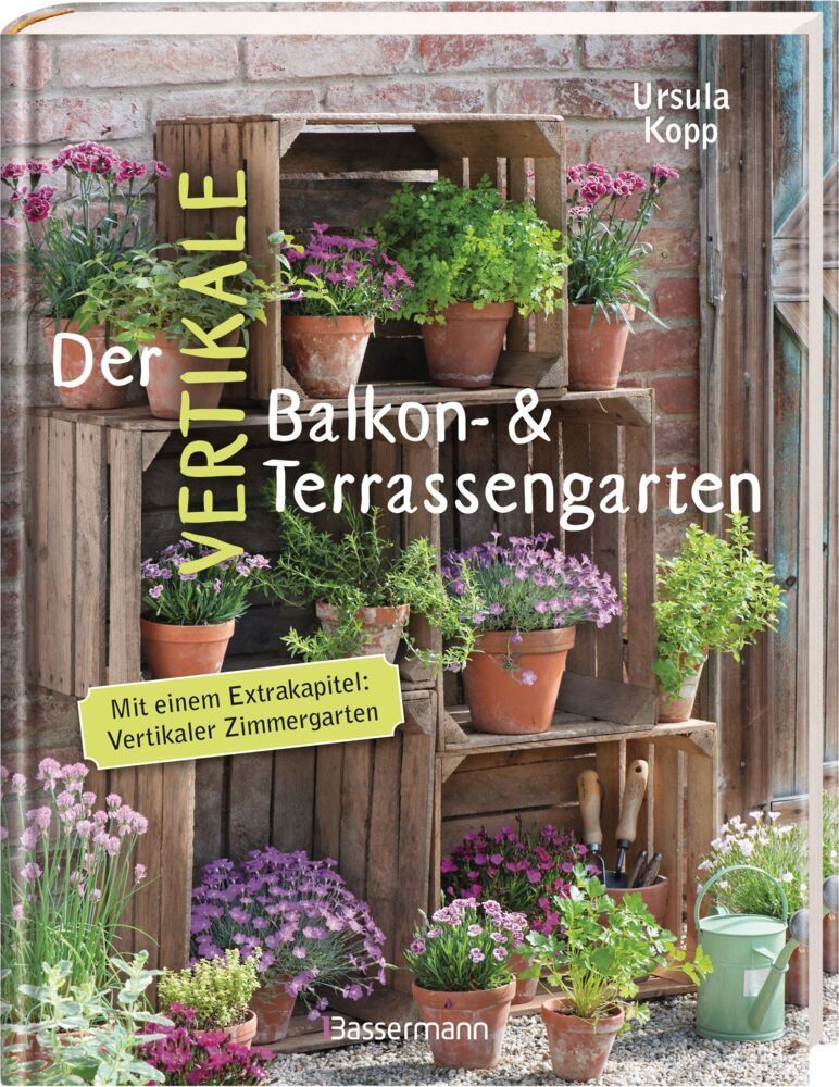 Bild: 9783809438212 | Der vertikale Balkon- &amp; Terrassengarten | Ursula Kopp | Buch | 96 S.