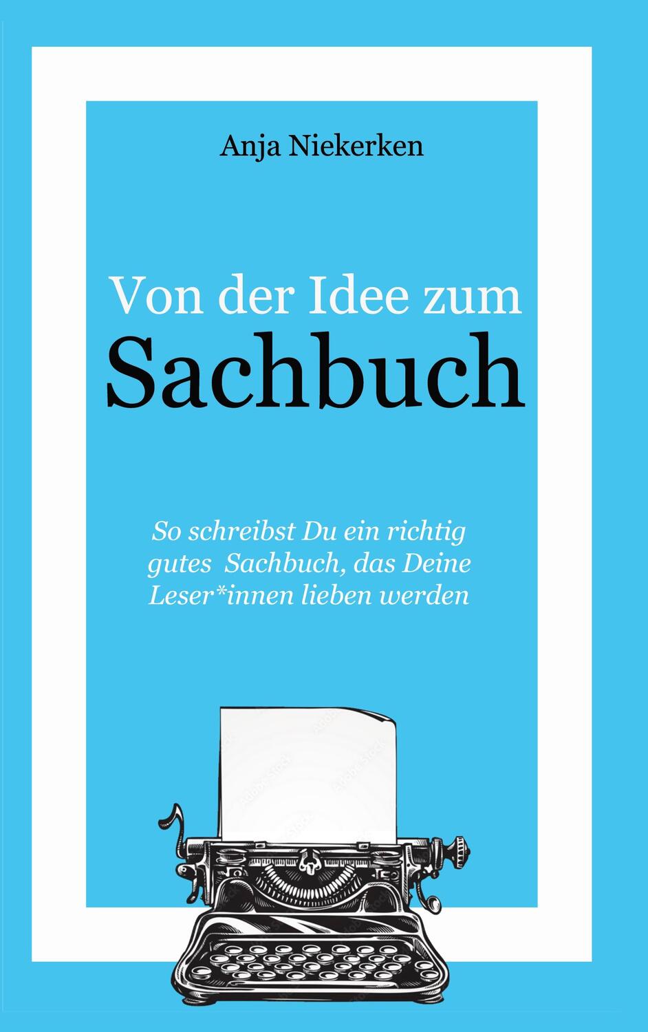 Cover: 9783756838790 | Von der Idee zum Sachbuch | Anja Niekerken | Taschenbuch | Paperback