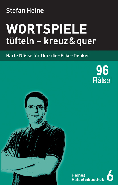Cover: 9783939940050 | Wortspiele - tüfteln - kreuz und quer | Stefan Heine | Taschenbuch