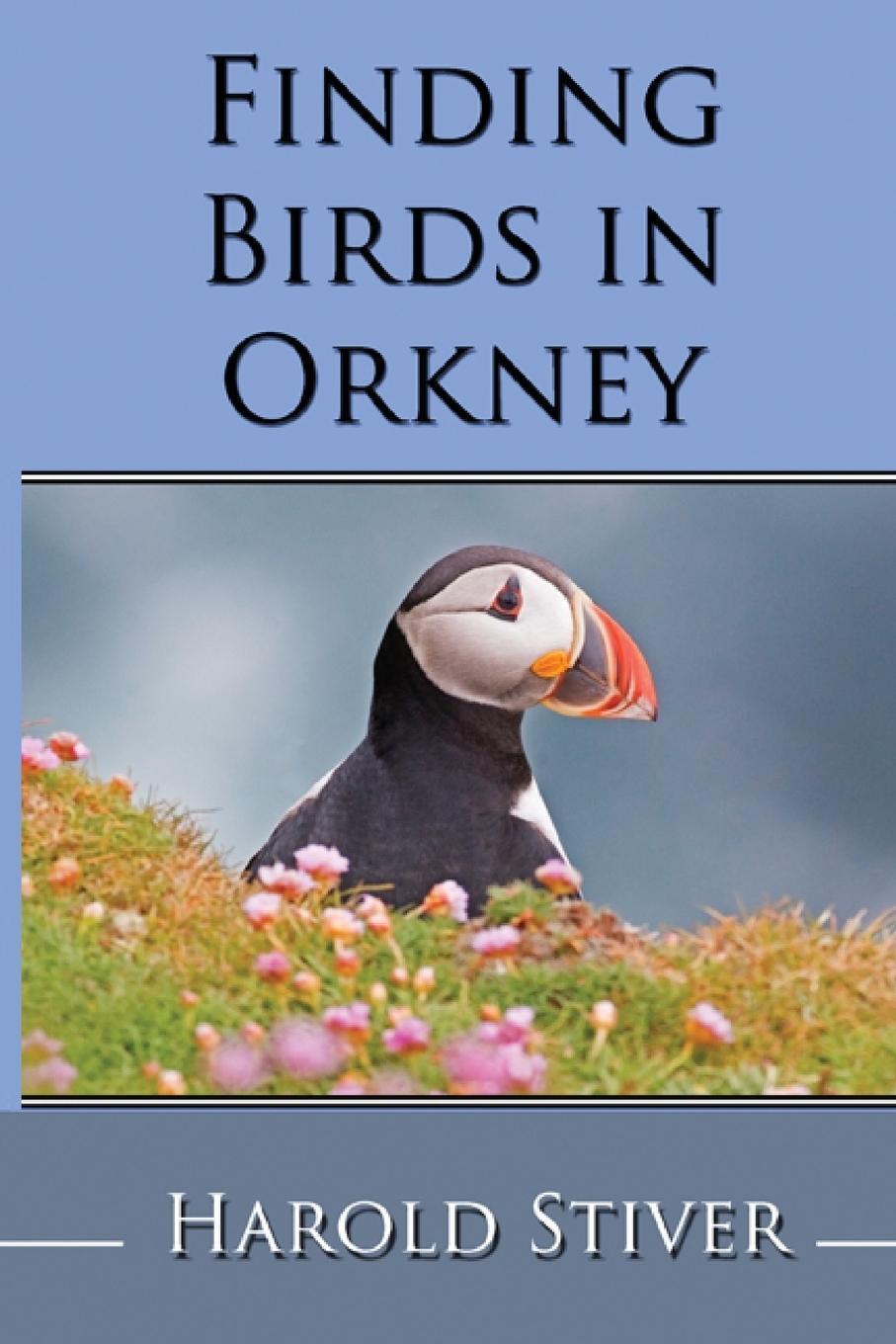 Cover: 9781927835173 | Finding Birds in Orkney | Harold Stiver | Taschenbuch | Paperback