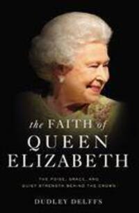 Cover: 9780310358879 | The Faith of Queen Elizabeth | Dudley Delffs | Taschenbuch | Englisch