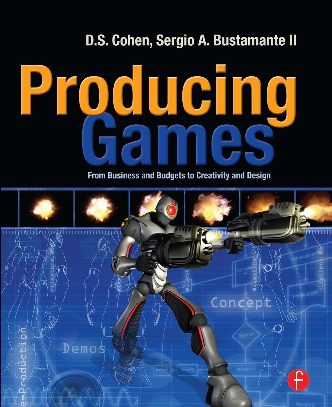 Cover: 9780240810706 | Producing Games | From Business and Budgets to Creativity and Design