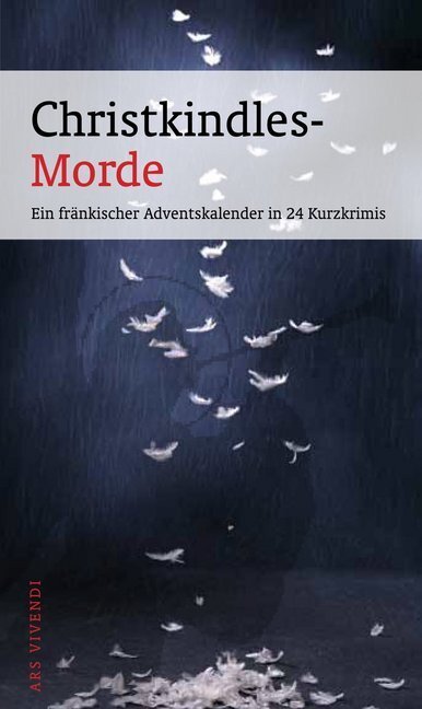 Cover: 9783869132747 | Christkindles-Morde | Ein fränkischer Adventskalender in 24 Kurzkrimis